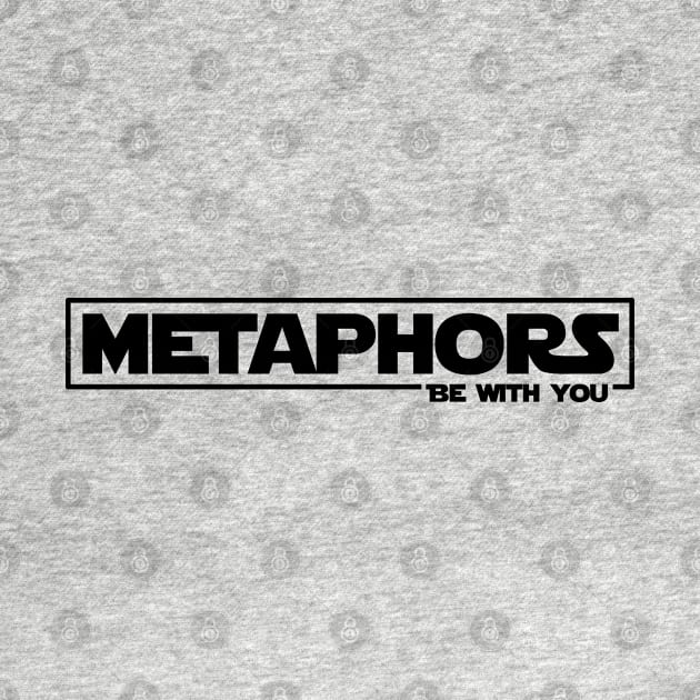 Metaphors be with you (black letters) by Reading With Kids